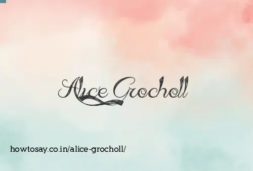 Alice Grocholl