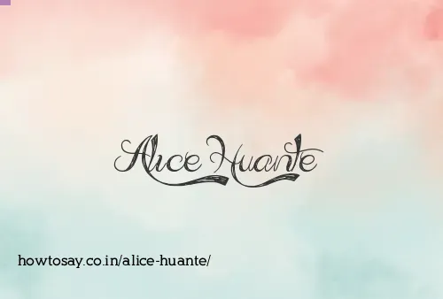 Alice Huante