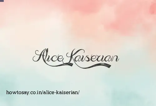 Alice Kaiserian
