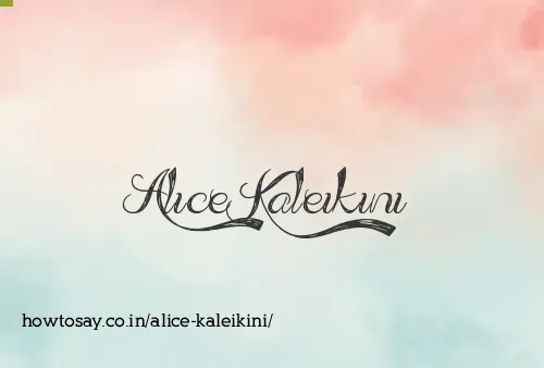 Alice Kaleikini
