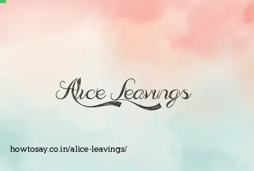 Alice Leavings