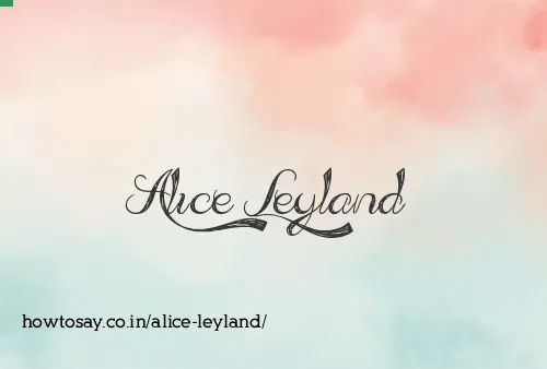 Alice Leyland