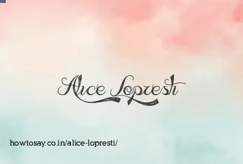 Alice Lopresti