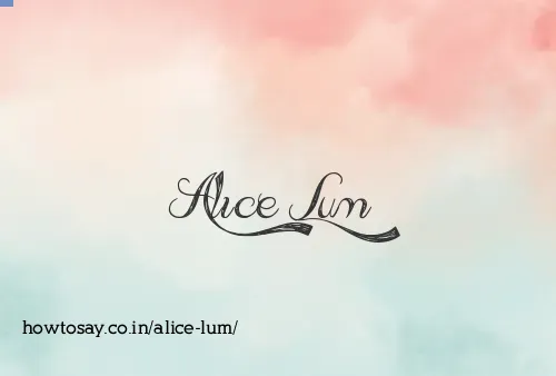 Alice Lum