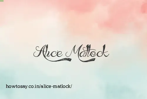 Alice Matlock