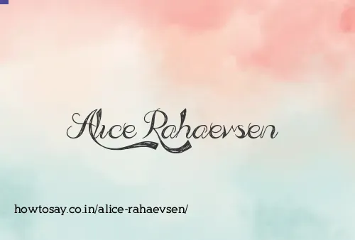 Alice Rahaevsen