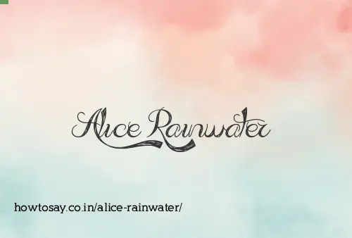 Alice Rainwater