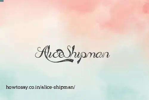 Alice Shipman