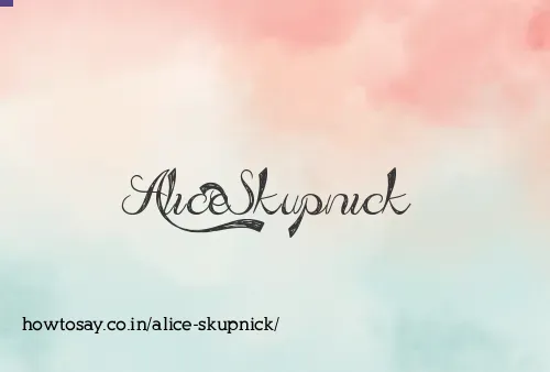 Alice Skupnick
