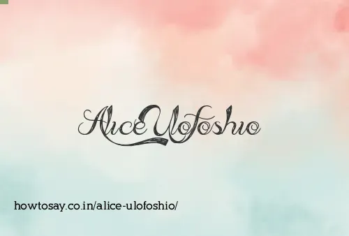 Alice Ulofoshio