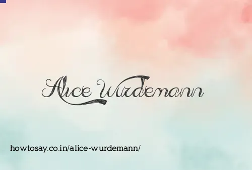 Alice Wurdemann