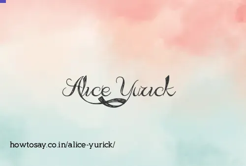 Alice Yurick