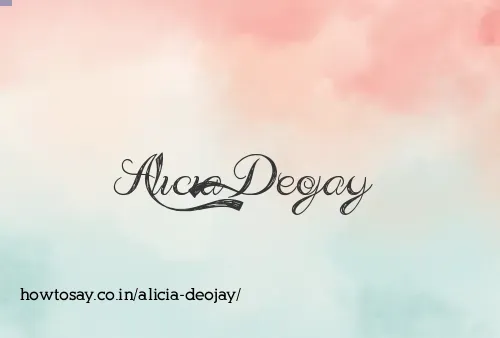 Alicia Deojay