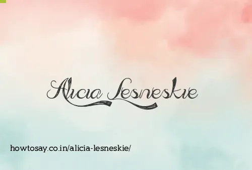 Alicia Lesneskie