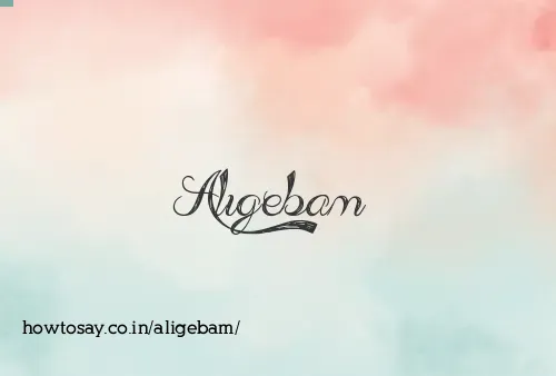 Aligebam