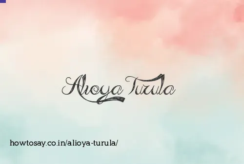 Alioya Turula