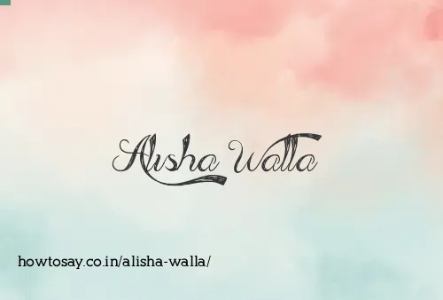 Alisha Walla