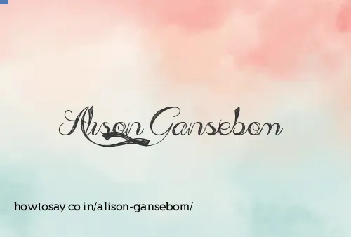 Alison Gansebom