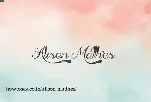 Alison Matthes