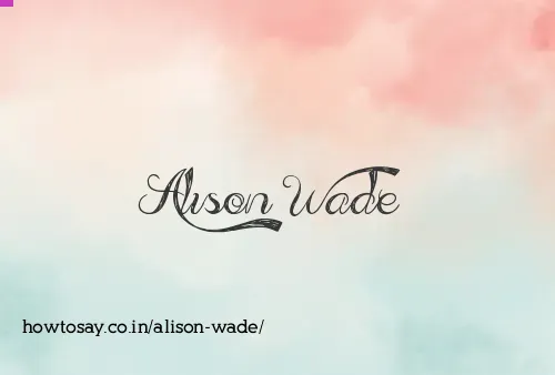 Alison Wade
