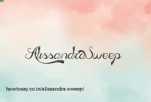 Alissandra Sweep