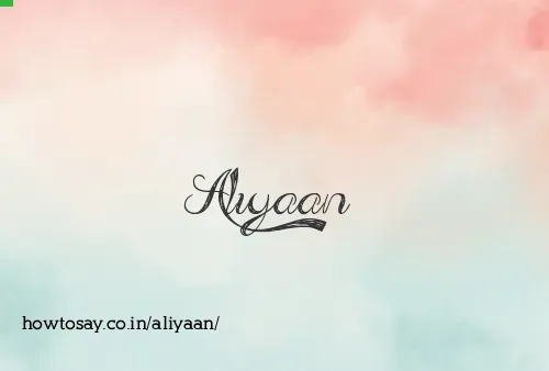 Aliyaan