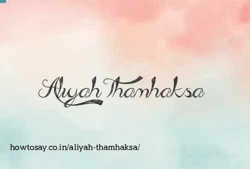 Aliyah Thamhaksa