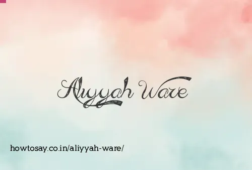 Aliyyah Ware