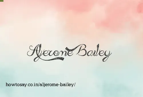 Aljerome Bailey