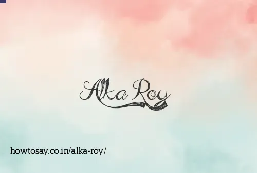 Alka Roy