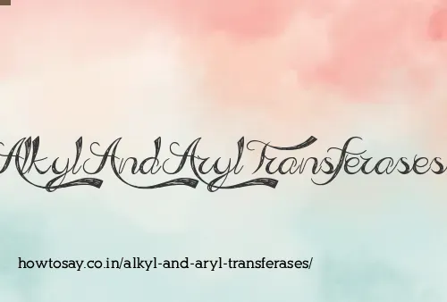 Alkyl And Aryl Transferases