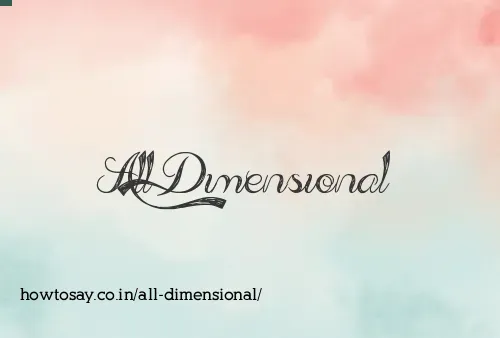 All Dimensional