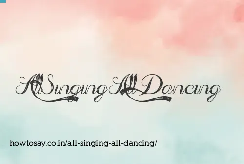 All Singing All Dancing