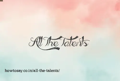 All The Talents