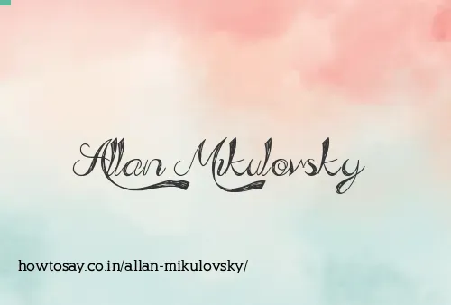 Allan Mikulovsky
