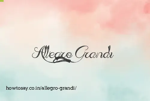 Allegro Grandi
