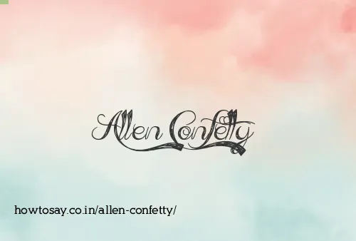 Allen Confetty
