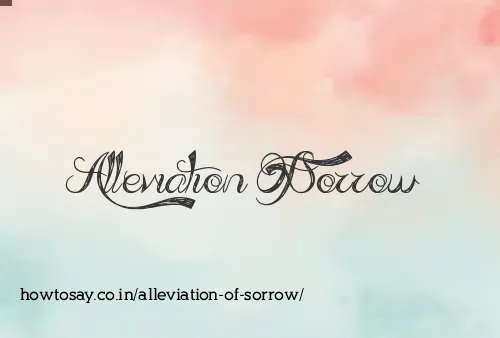 Alleviation Of Sorrow