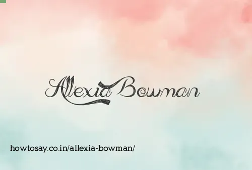 Allexia Bowman