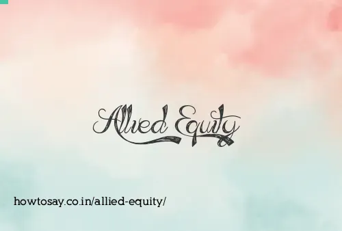 Allied Equity