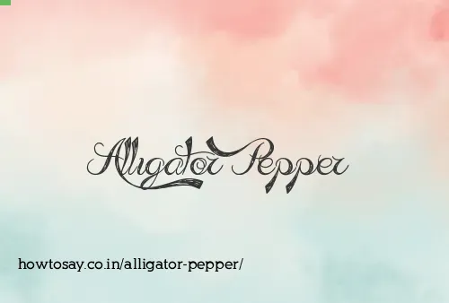 Alligator Pepper
