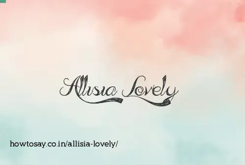 Allisia Lovely