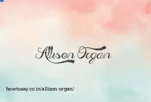 Allison Organ