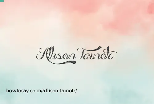 Allison Tainotr