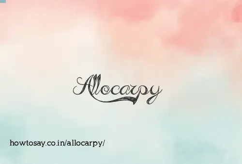 Allocarpy