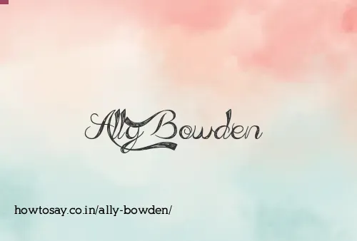 Ally Bowden