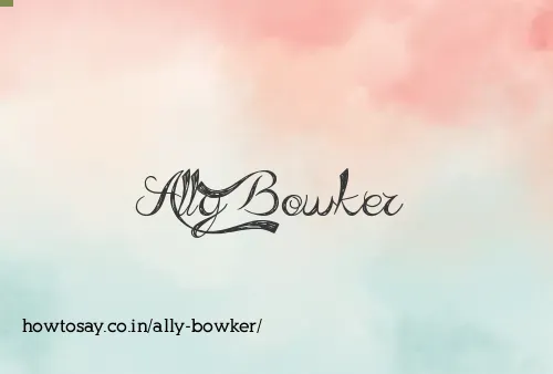Ally Bowker