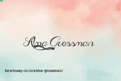 Alma Grossman