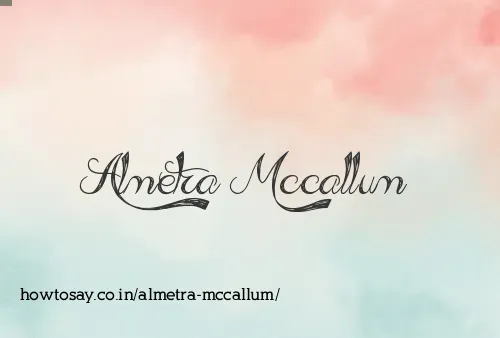 Almetra Mccallum