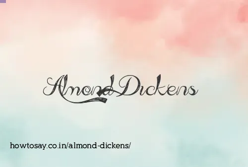 Almond Dickens
